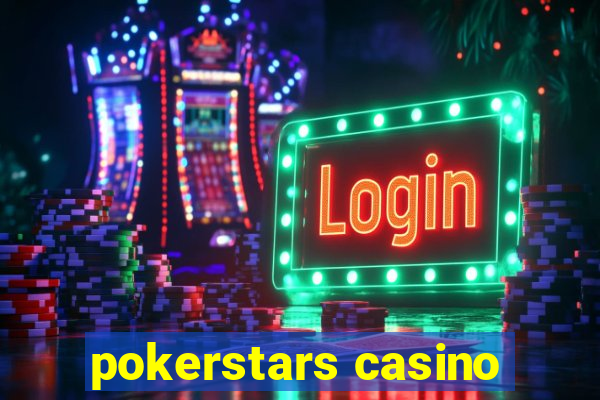 pokerstars casino