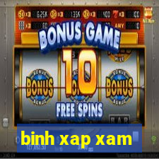 binh xap xam