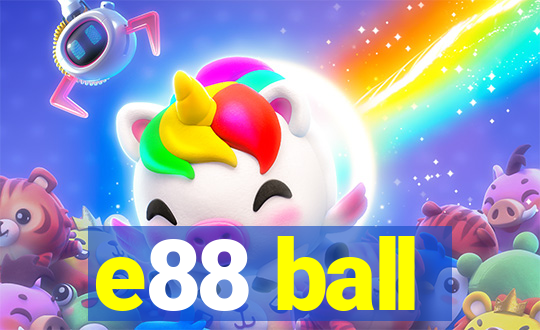 e88 ball