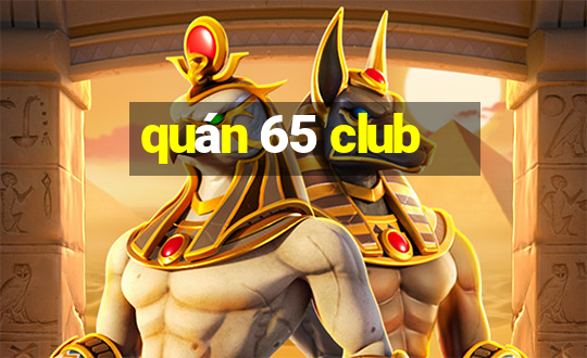 quán 65 club