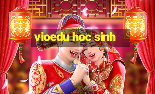 vioedu hoc sinh