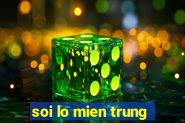 soi lo mien trung