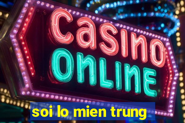 soi lo mien trung