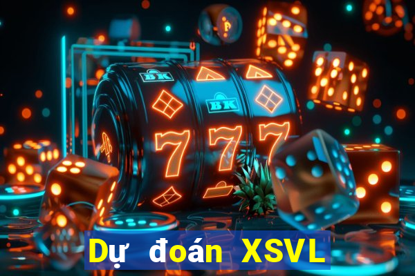 Dự đoán XSVL ngày 15