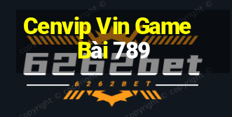 Cenvip Vin Game Bài 789