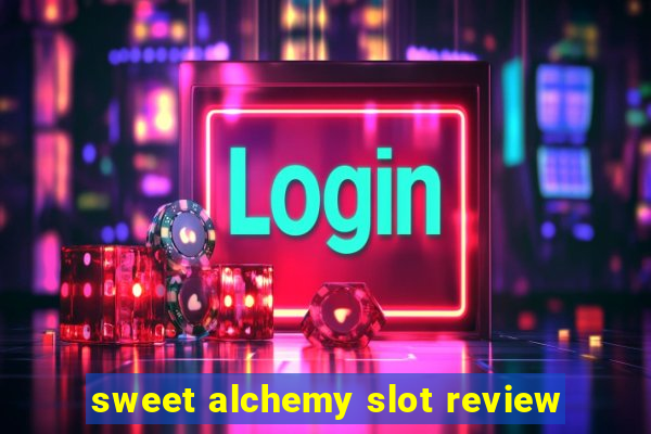 sweet alchemy slot review