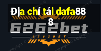 Địa chỉ tải dafa888