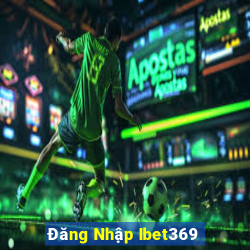 Đăng Nhập Ibet369