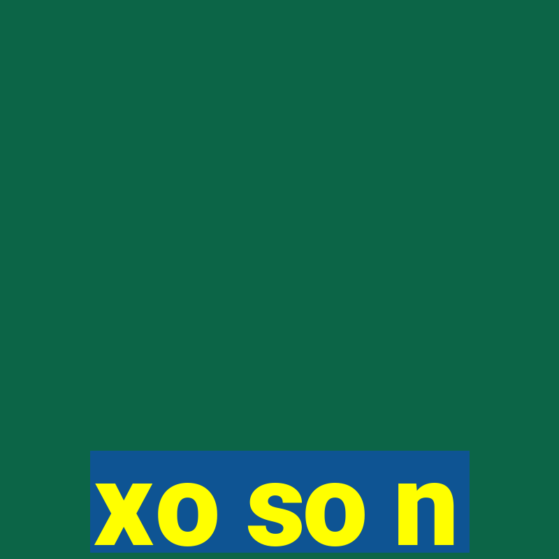 xo so n