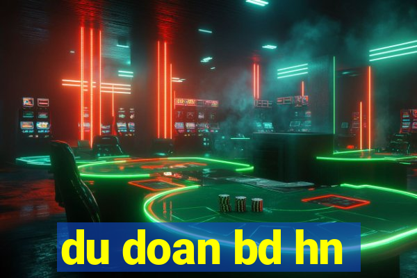 du doan bd hn