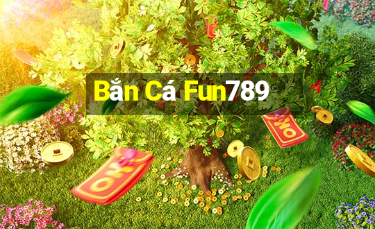 Bắn Cá Fun789