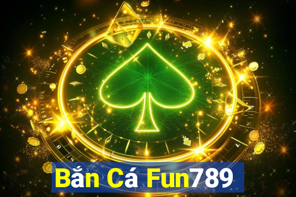 Bắn Cá Fun789