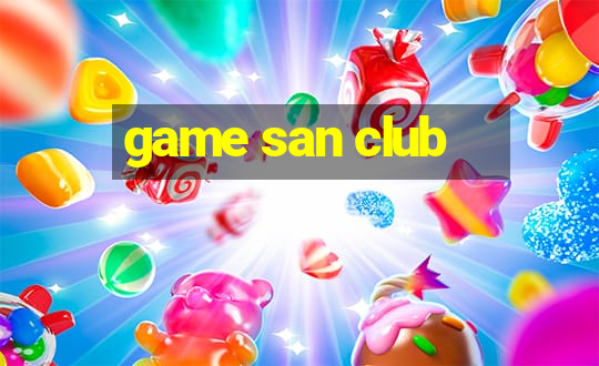 game san club