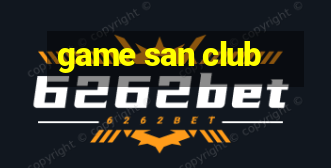 game san club