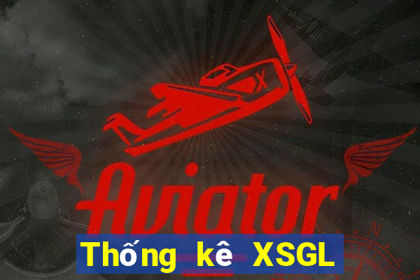 Thống kê XSGL hôm qua