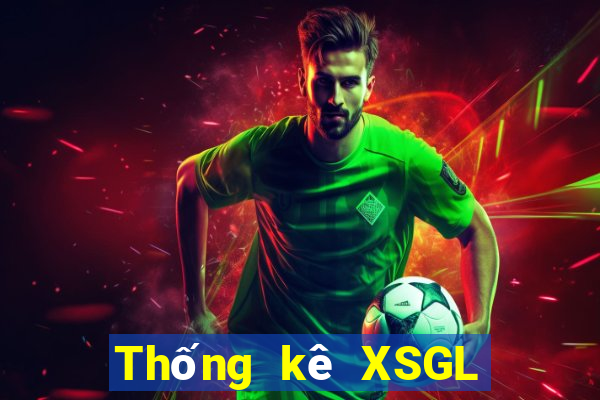 Thống kê XSGL hôm qua