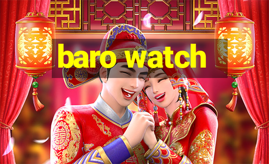 baro watch