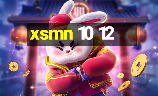 xsmn 10 12