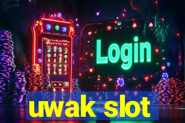 uwak slot