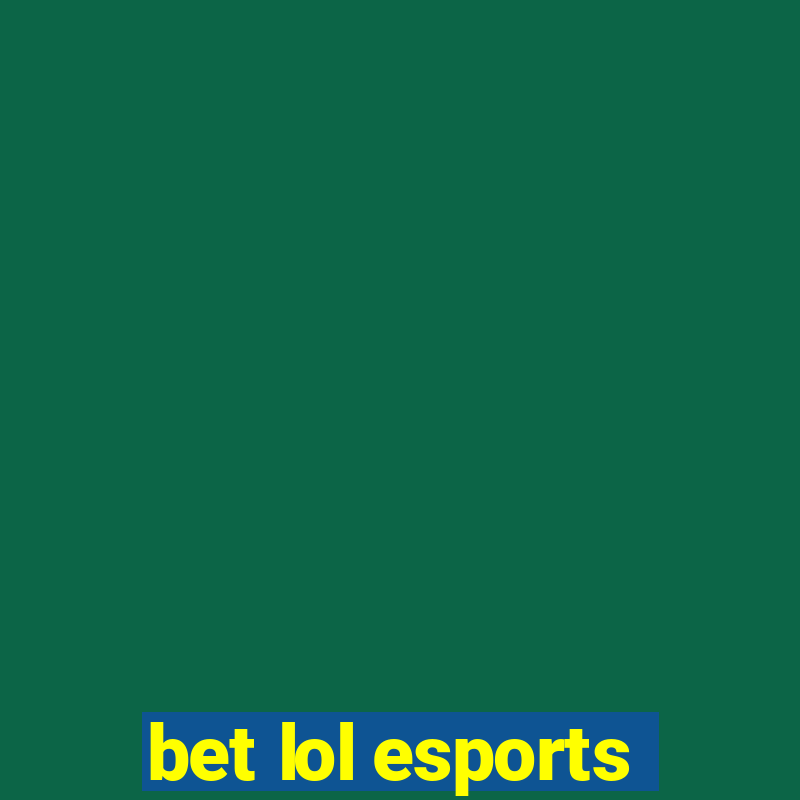 bet lol esports