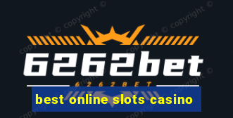 best online slots casino