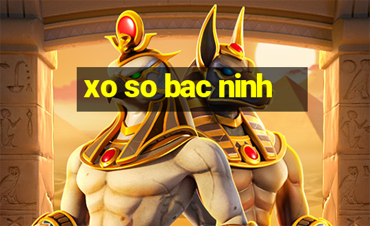 xo so bac ninh