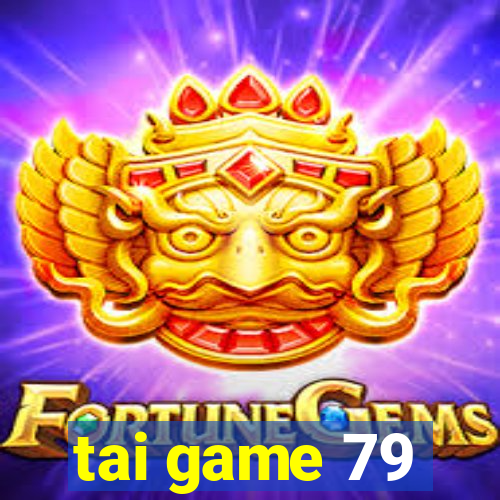 tai game 79