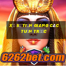 xổ số tiền giang các tuần trước