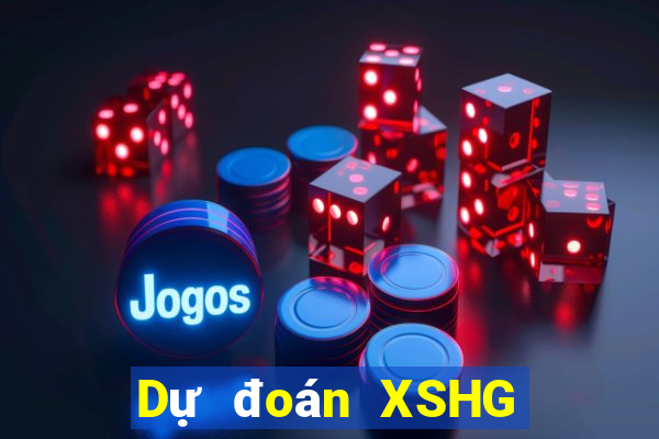 Dự đoán XSHG ngày 6