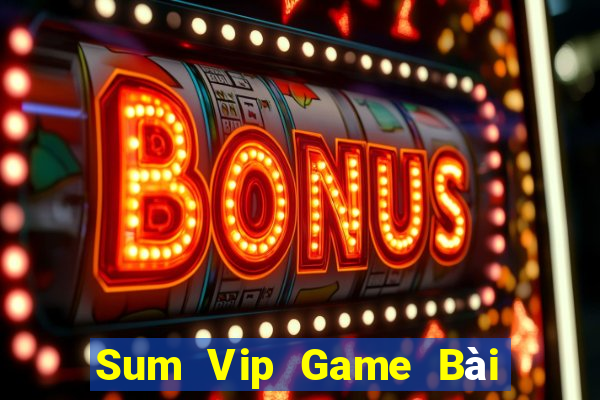 Sum Vip Game Bài Mậu Binh