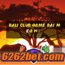 Bali Club Game Bài Mèo Nổ