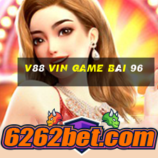 V88 Vin Game Bài 96