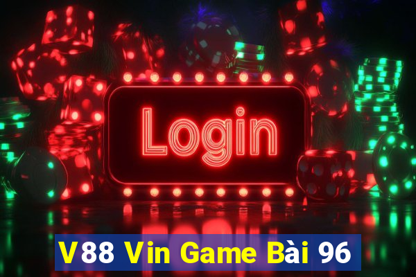 V88 Vin Game Bài 96