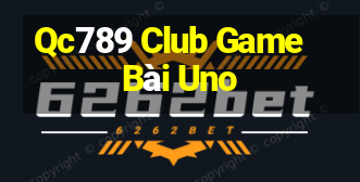 Qc789 Club Game Bài Uno