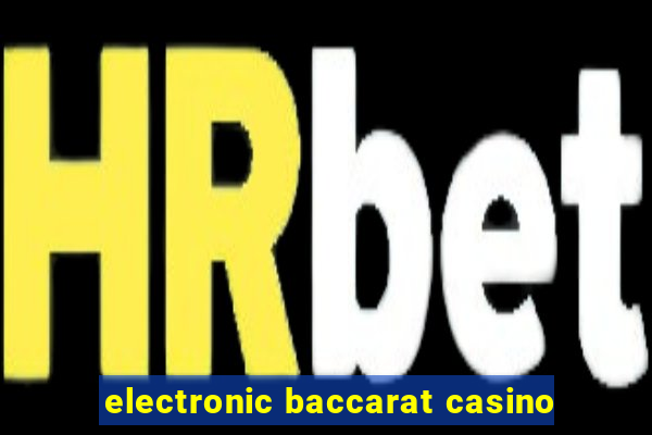 electronic baccarat casino