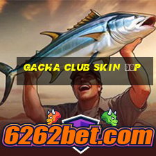 gacha club skin đẹp