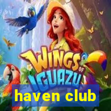 haven club