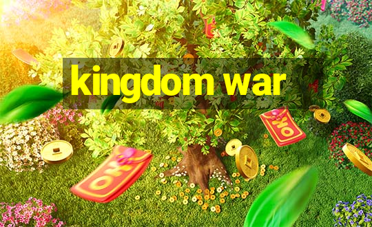 kingdom war