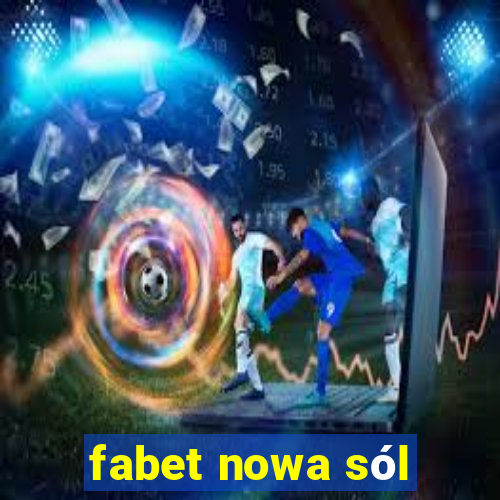 fabet nowa sól