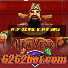 nạp game bằng sms