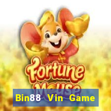 Bin88 Vin Game Bài Nổ Hũ Uy Tín