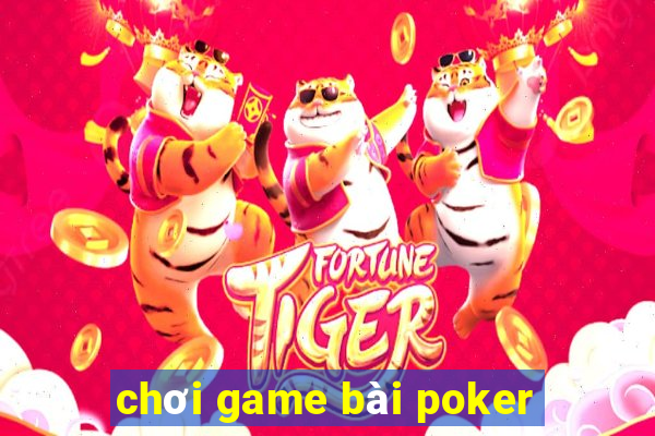 choi game bai poker