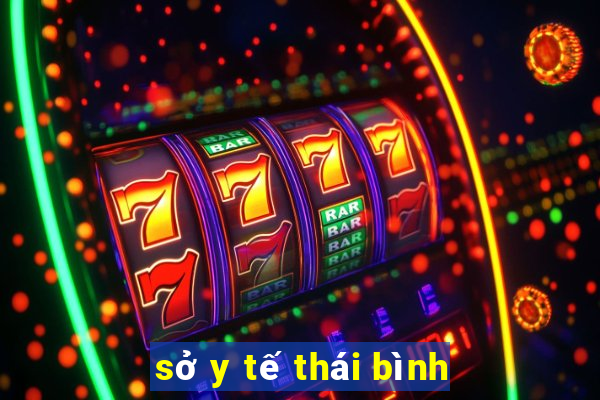 sở y tế thái bình