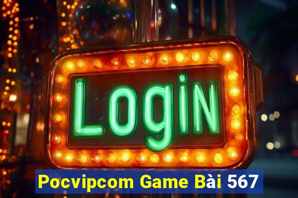 Pocvipcom Game Bài 567