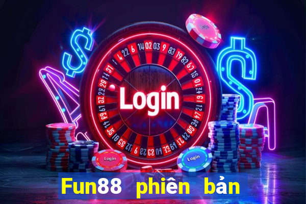 Fun88 phiên bản web của Bảo Nhiên