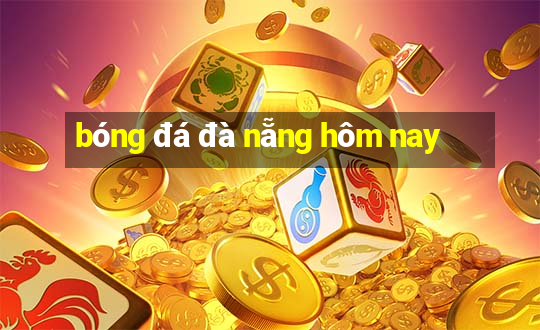 bóng đá đà nẵng hôm nay