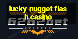 lucky nugget flash casino