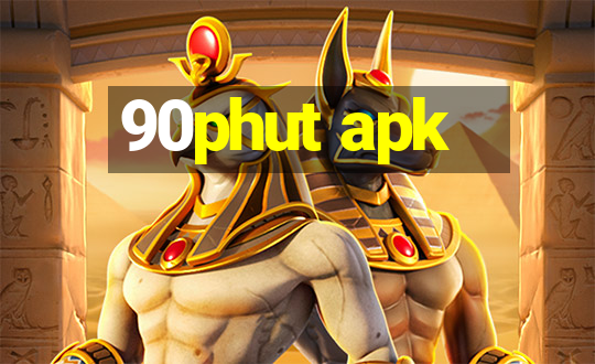 90phut apk