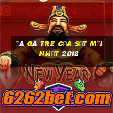 đá gà tre cựa sắt mới nhất 2018