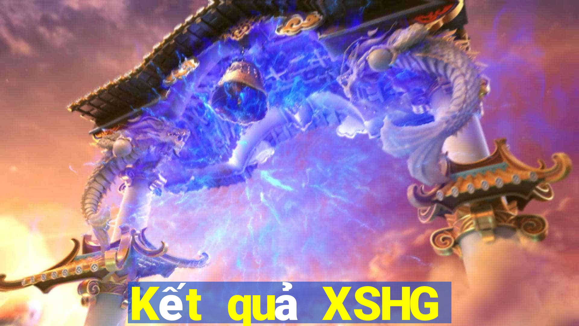 Kết quả XSHG Thứ 3